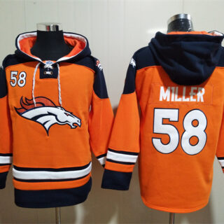 Men's Denver Broncos #58 Von Miller Orange Ageless Must-Have Lace-Up Pullover Hoodie